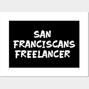 San Franciscans freelancer for freelancers of San Francisco Posters and Art